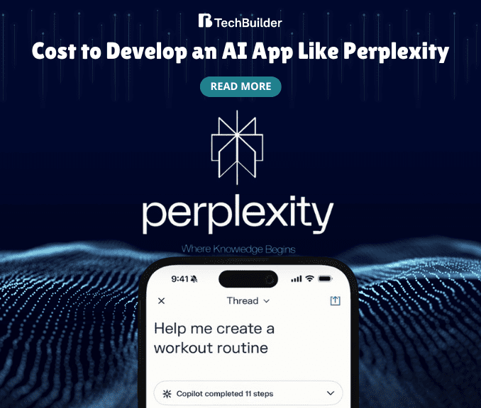 Breaking Down the Cost to Develop an AI App Like Perplexity