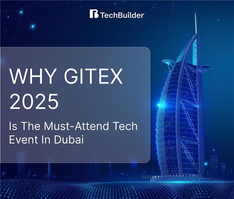 Why GITEX 2025 is the Must-Attend Tech Event in Dubai