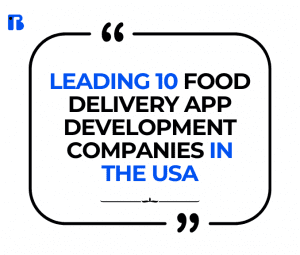 Top 10 Food Delivery App Development Companies