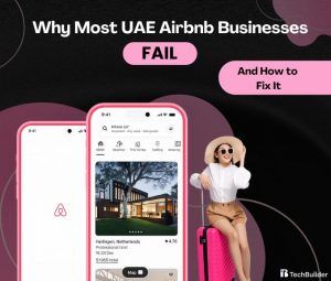 Why Most UAE Airbnb Businesses Fail (1)