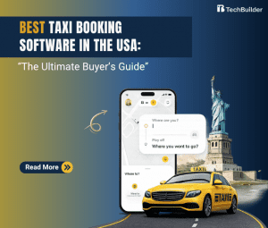 Best Taxi Booking Software in the USA: The Ultimate Buyer’s Guide