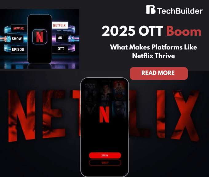 2025 OTT Boom: What Makes Platforms Like Netflix Thrive