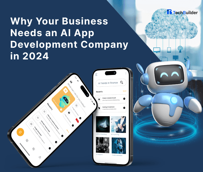 Why Your Business Needs an AI App Development Company in 2024