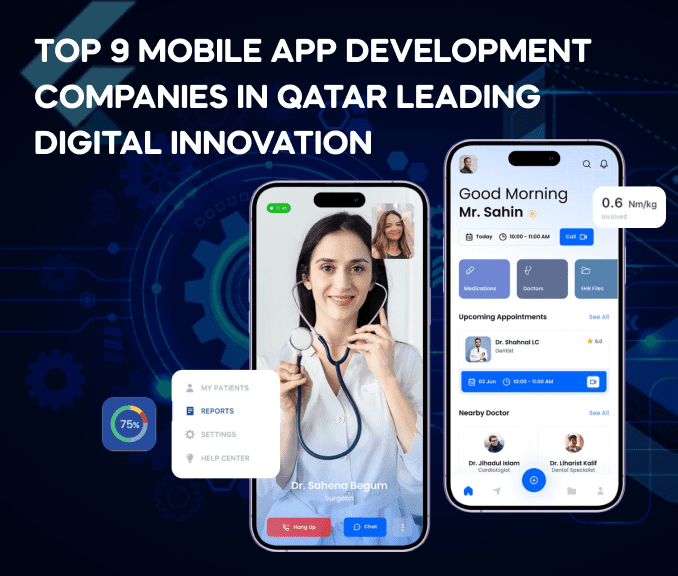 Top 9 Mobile App Development Companies in Qatar Driving Digital Innovation