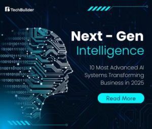 Next-Gen Intelligence: 10 Most Advanced AI Systems Transforming Business in 2025