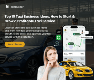Top 10 Taxi Business Ideas: How to Start & Grow a Profitable Taxi Service