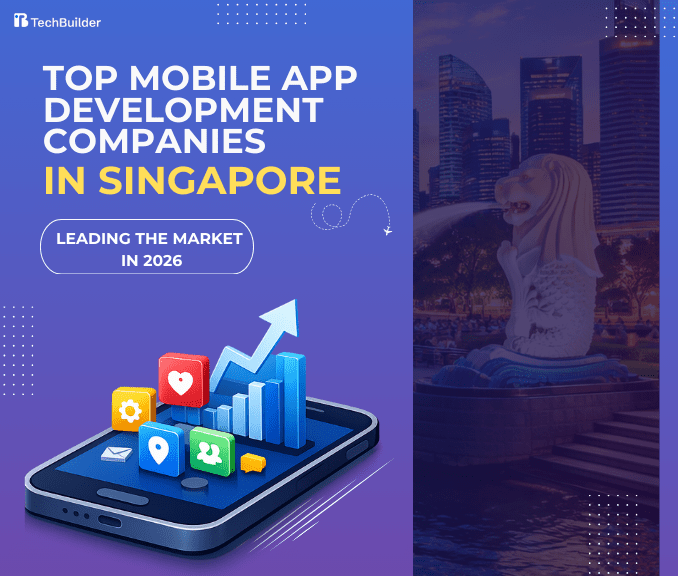 Top Mobile App Development Companies in Singapore Leading the Market in 2026