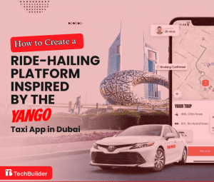How to Create a Ride-Hailing Platform Inspired by the Yango Taxi App in Dubai