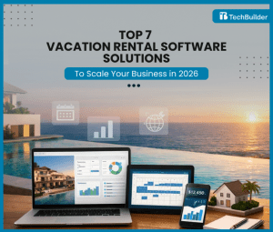 Top 7 Vacation Rental Software to Scale Your Business in 2026